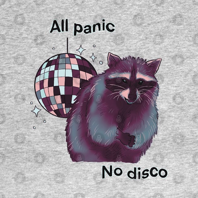 Raccoon Is All Panic No Disco by PepperLime